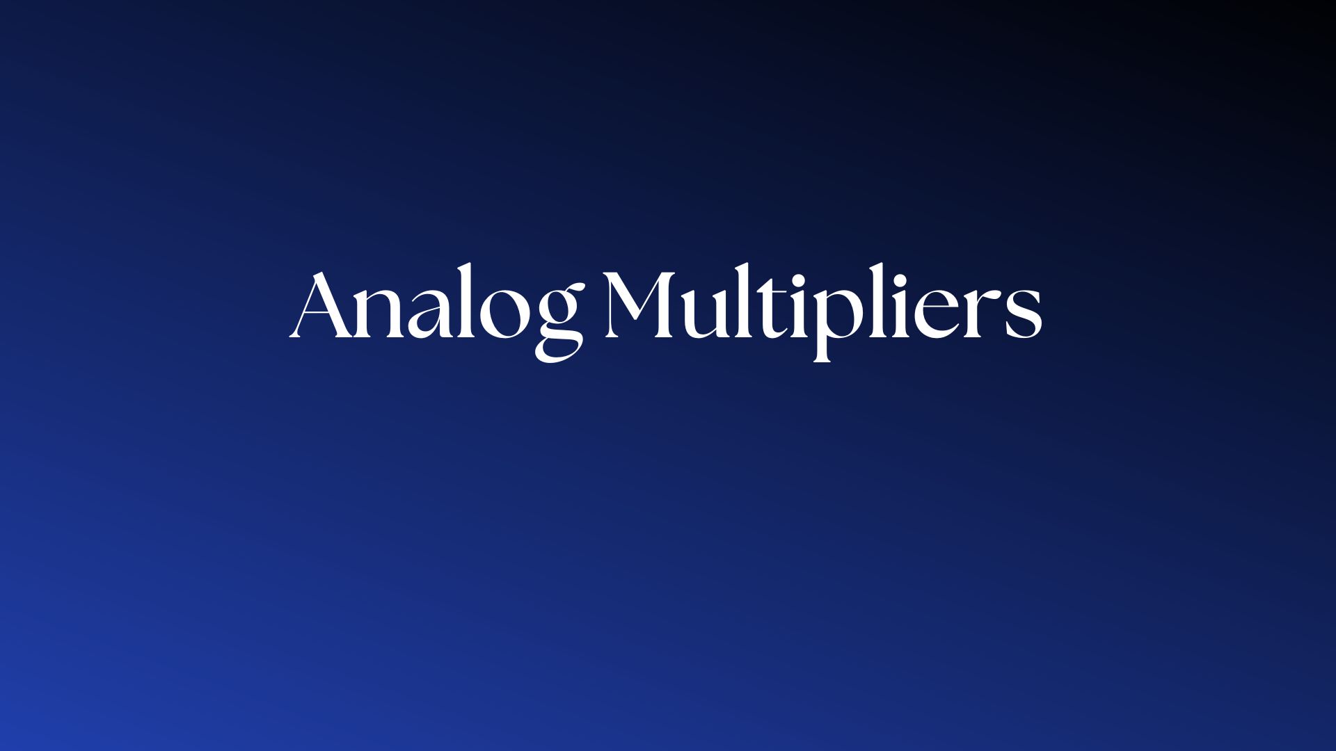 Read more about the article Are Analog Multipliers the best Devices?