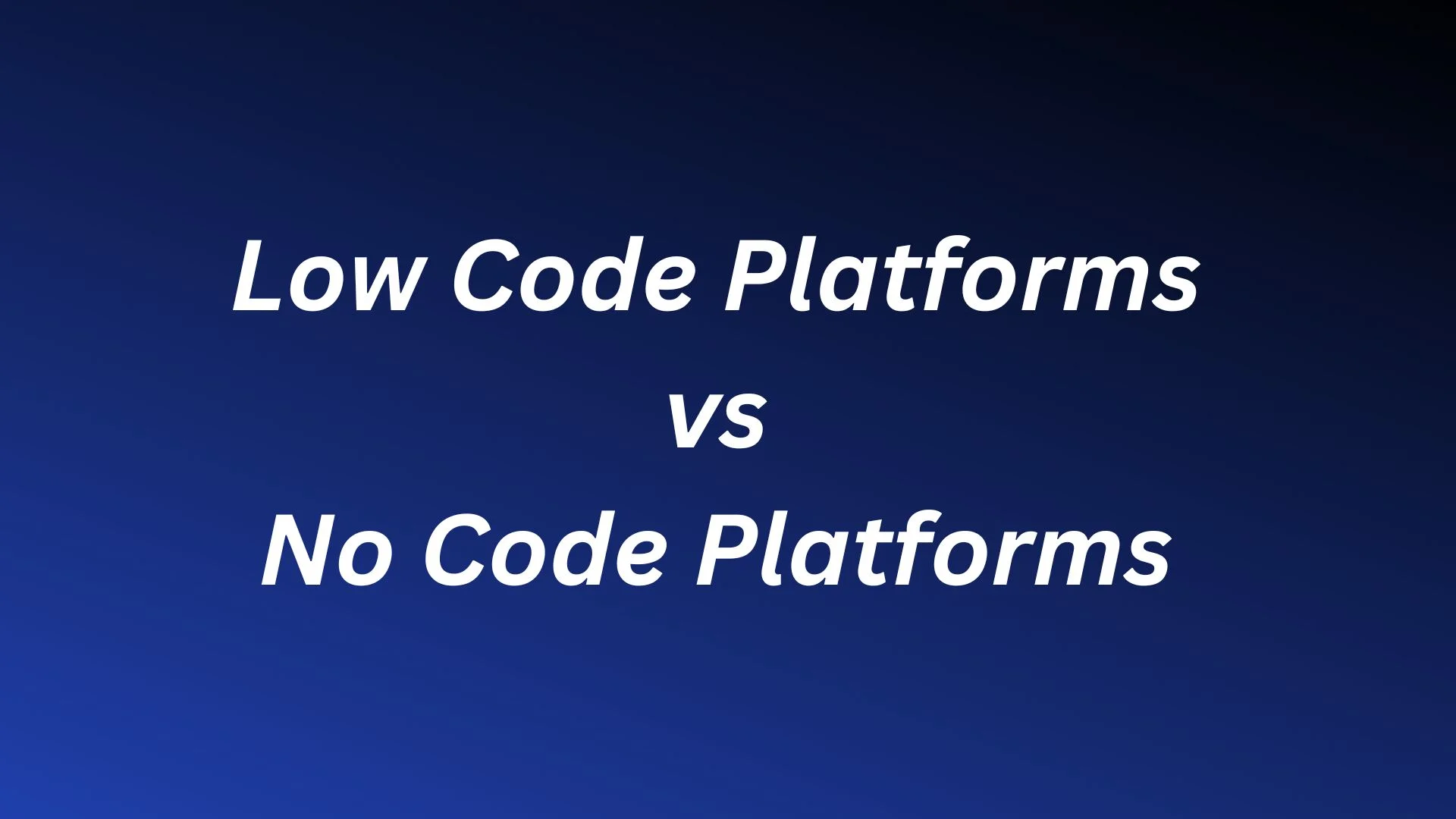 You are currently viewing Low-Code Platforms vs No-Code Platforms